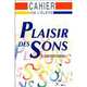 Plaisir Des Sons Cahier D'Exercices, Kaneman-Pougatch Massia, Pedoya-Guimbretiere Elisabeth 