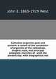 Cathedral organists past and present: a record of the succession of organists of the cathedrals, chapels royal, and principal collegiate churches of . until the present day: with biographical not, John E. 1863-1929 West 