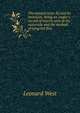 The natural trout fly and its imitation. Being an angler's record of insects seen at the waterside and the method of tying the flies, Leonard West 