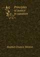 Principles of justice in taxation, Stephen Francis Weston 