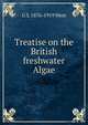 Treatise on the British freshwater Algae, G S. 1876-1919 West 