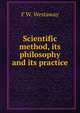 Scientific method, its philosophy and its practice, F W. Westaway 