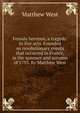 Female heroism, a tragedy. In five acts. Founded on revolutionary events that occurred in France, in the summer and autumn of 1793. By Matthew West, Matthew West 