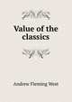 Value of the classics, Andrew Fleming West 