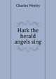 Hark the herald angels sing, Charles Wesley 