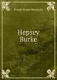 Hepsey Burke, Frank Noyes Westcott 