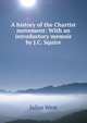 A history of the Chartist movement: With an introductory memoir by J.C. Squire, Julius West 