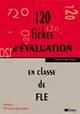 120 Fiches d'evaluation en classe de FLE, Pierre-Yves Roux 