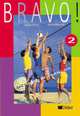Bravo ! 2 - livre de l'eleve, Christine Bergeron, Regine Merieux 