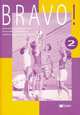 Bravo ! 2 - cahier d'exercices, Bruno Girardeau, Regine Merieux, A. Peneau 