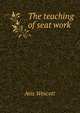 The teaching of seat work, Avis Wescott 