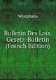 Bulletin Des Lois. Gesetz-Bulletin (French Edition), Westphalia 