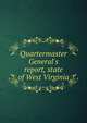 Quartermaster General's report, state of West Virginia, 
