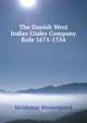 The Danish West Indies Under Company Rule 1671-1754, Waldemar Westergaard 