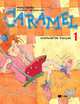 Caramel 1 - livre d'eleve, Nadja Doring, Frederic Vermeersch 