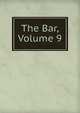 The Bar, Volume 9, 