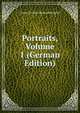 Portraits, Volume 1 (German Edition), Georg Christian Ehrhard Westphal 