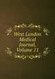 West London Medical Journal, Volume 11, 