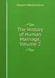 The History of Human Marriage, Volume 2, Westermarck, Edward, 1862-1939 