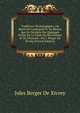 Traditions T?ratologiques, Ou R?cits De L'antiquit? Et Du Moyen ?ge En Occident Sur Quelques Points De La Fable Du Merveilleux Et De L'histoire . Par J. Berger De Xivrey (French Edition), Jules Berger de Xivrey 