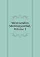 West London Medical Journal, Volume 1, 