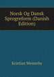 Norsk Og Dansk Sprogreform (Danish Edition), Kristian Westerby 