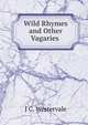 Wild Rhymes and Other Vagaries ., J C. Westervale 
