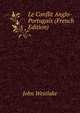 Le Conflit Anglo-Portugais (French Edition), John Westlake 