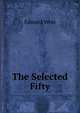 The Selected Fifty, Edward West 