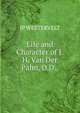 Life and Character of J.H. Van Der Palm, D.D.,, JP WESTERVELT 