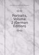 Portraits, Volume 2 (German Edition), Georg Christian Ehrhard Westphal 