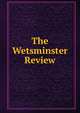 The Wetsminster Review, 
