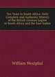 Ten Years in South Africa: Only Complete and Authentic History of the British German Legion in South Africa and the East Indies, William Westphal 