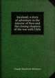 Incaland; a story of adventure in the interior of Peru and the closing chapters of the war with Chile, Claude Hazeltine Wetmore 