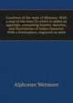 Gazetteer of the state of Missouri. With a map of the state.To which is added an appendix, containing frontier sketches, and illustrations of Indan character. With a frontispiece, engraved on steel, Alphonso Wetmore 