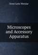 Microscopes and Accessory Apparatus, Ernst Leits Wetzlar 