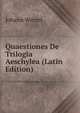 Quaestiones De Trilogia Aeschylea (Latin Edition), Johann Wetzel 