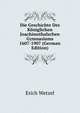 Die Geschichte Des Koniglichen Joachimsthalschen Gymnasiums 1607-1907 (German Edition), Erich Wetzel 