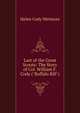 Last of the Great Scouts: The Story of Col. William F. Cody ("Buffalo Bill"), Helen Cody Wetmore 