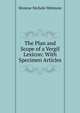 The Plan and Scope of a Vergil Lexicon: With Specimen Articles, Monroe Nichols Wetmore 