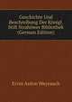 Geschichte Und Beschreibung Der Konigl. Stift Strahower Bibliothek (German Edition), Ervin Anton Weyrauch 