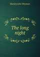 The long night, Stanley John Weyman 