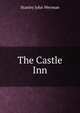 The Castle Inn, Stanley John Weyman 
