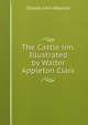 The Castle inn. Illustrated by Walter Appleton Clark, Stanley John Weyman 