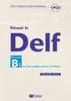 Reussir Le DELF B1 Du Cadre Europeen commun de reference (+ Audio CD), Dominique Chevallier, Patrick Riba, Sylvie Lepage, Yves Dayez 