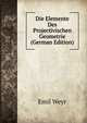 Die Elemente Des Projectivischen Geometrie (German Edition), Emil Weyr 