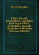 C?ln's Vorzeit: Geschichten, Legenden Und Sagen C?ln's, Nebst Einer Auswahl C?lnischer Volkslieder (German Edition), Ernst Weyden 