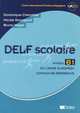 DELF scolaire: Niveau B1: Du Cadre europeen commun de reference, Dominique Chevallier-Wixler, Nicole Gourgaud, Bruno Megre 