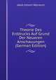 Theorie Des Erddrucks Auf Grund Der Neueren Anschauungen (German Edition), Jakob Johann Weyrauch 