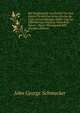 Die Prophetische Geschichte Von Den Siegen Christi Und Seiner Kirche: In Einer Gemeinnutzigen Erklar Ung Der Offenbarung Johannis; Nach Einer Neuen . Dieser Weissagung Selb. (German Edition), John George Schmucker 